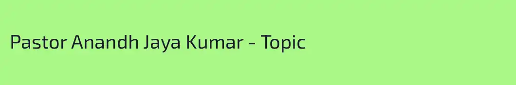 Pastor Anandh Jaya Kumar - Topic